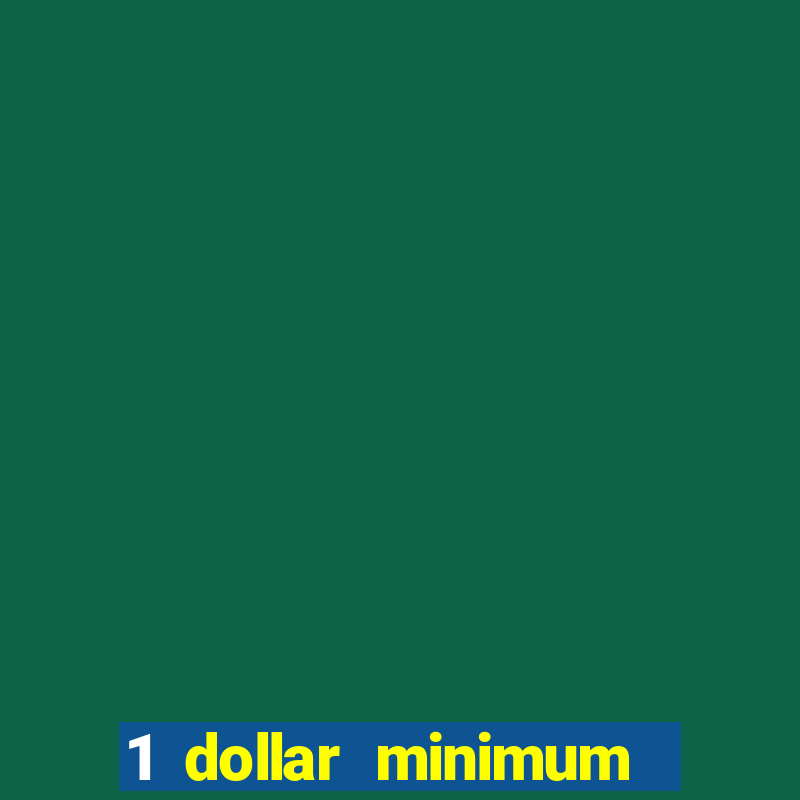 1 dollar minimum deposit casino australia