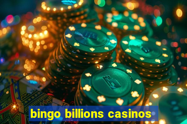 bingo billions casinos