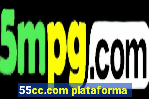 55cc.com plataforma