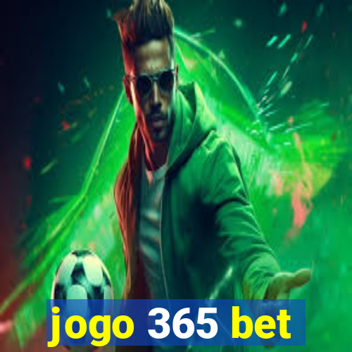 jogo 365 bet