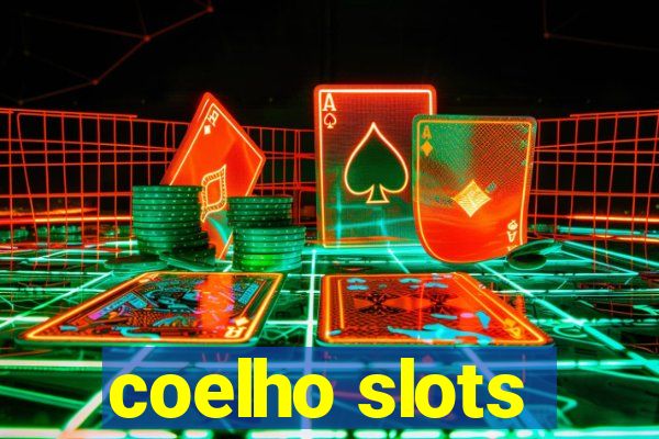 coelho slots