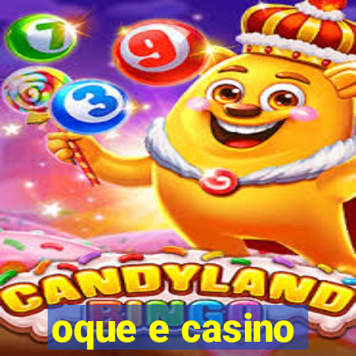 oque e casino