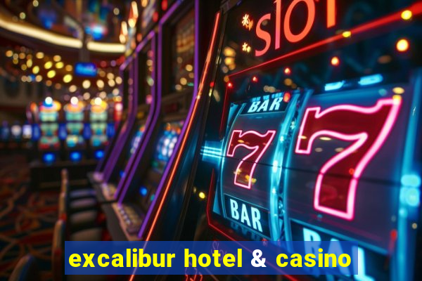 excalibur hotel & casino