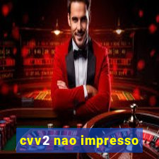 cvv2 nao impresso