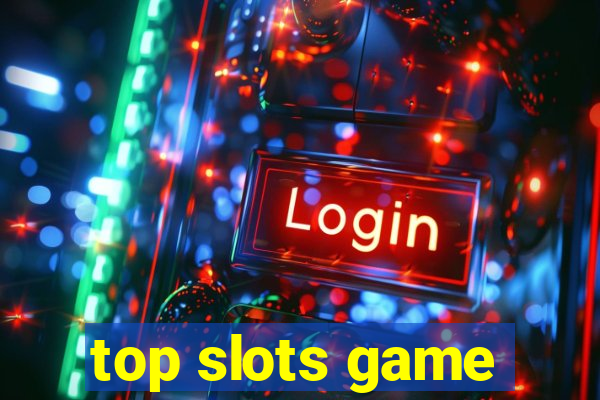 top slots game