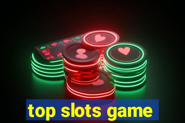 top slots game