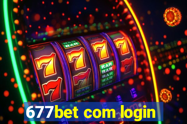 677bet com login