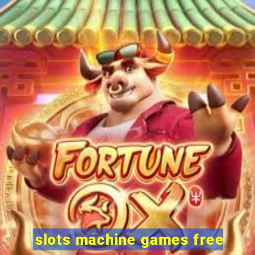 slots machine games free