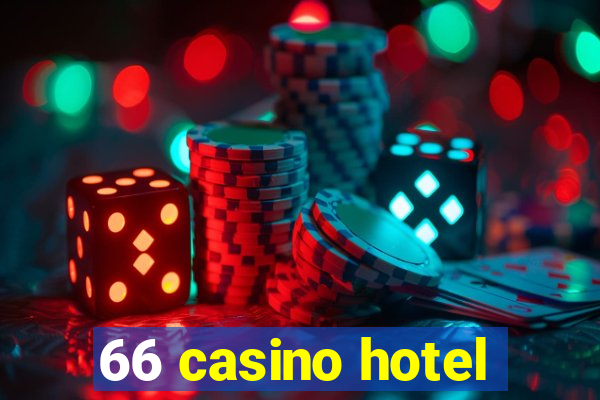 66 casino hotel