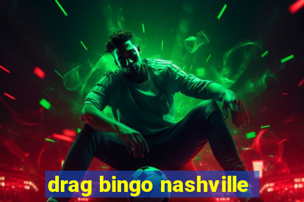 drag bingo nashville