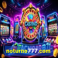 noturno777.com