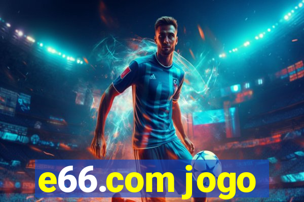 e66.com jogo