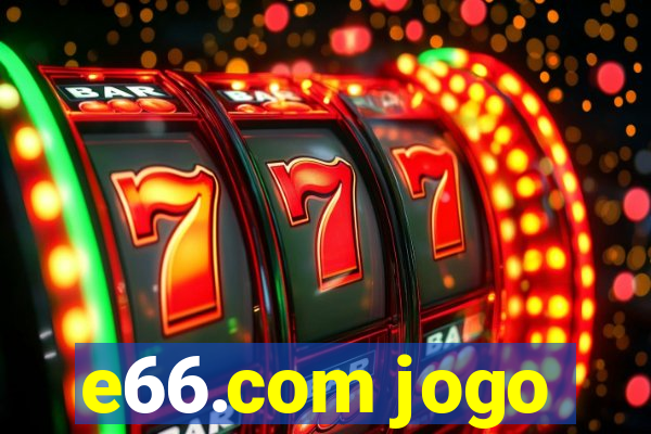 e66.com jogo