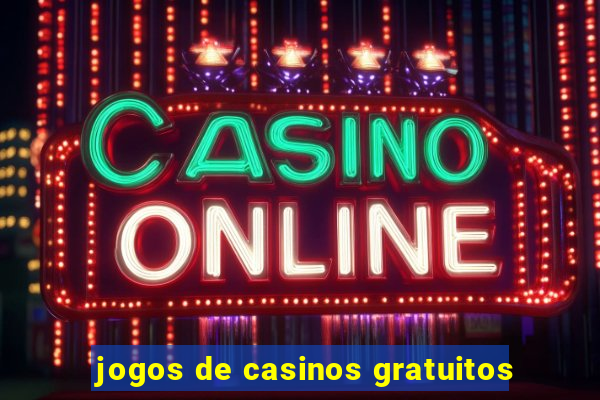 jogos de casinos gratuitos