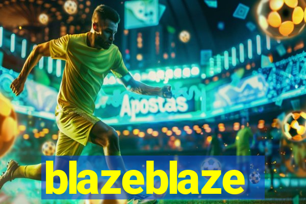 blazeblaze