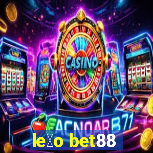 le茫o bet88