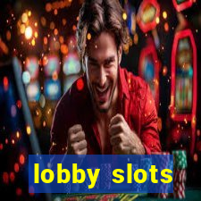 lobby slots