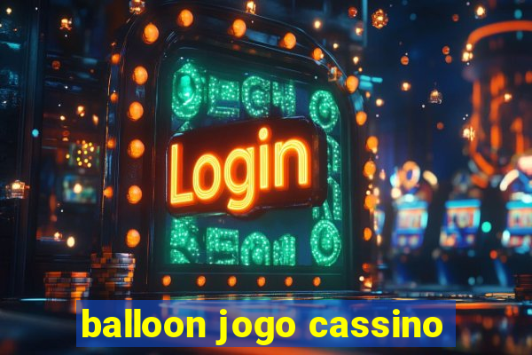 balloon jogo cassino