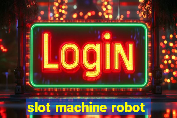 slot machine robot