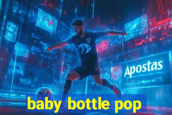 baby bottle pop