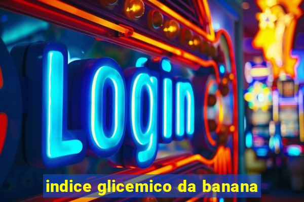 indice glicemico da banana