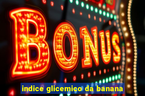 indice glicemico da banana