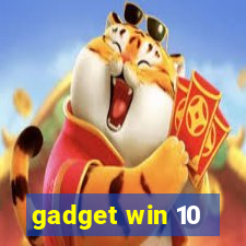 gadget win 10