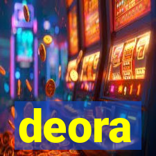 deora