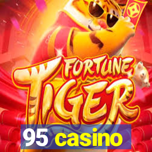 95 casino