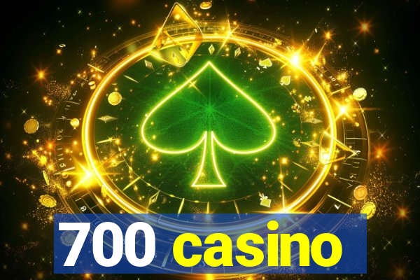 700 casino