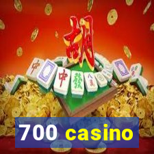 700 casino