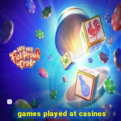 games played at casinos