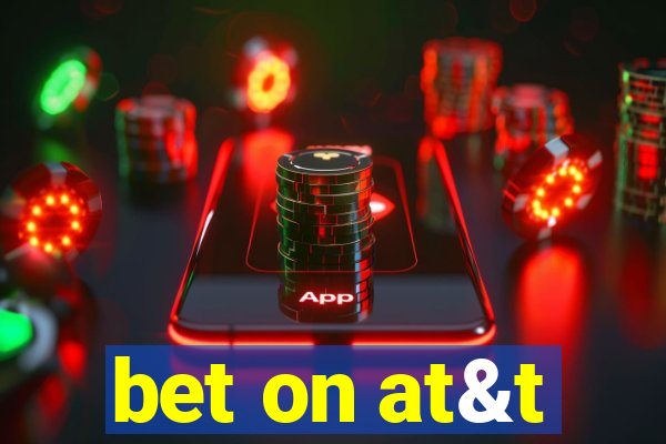 bet on at&t