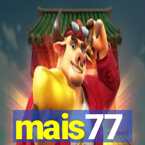 mais77