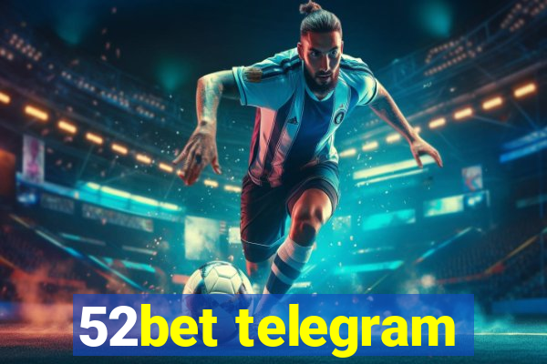 52bet telegram