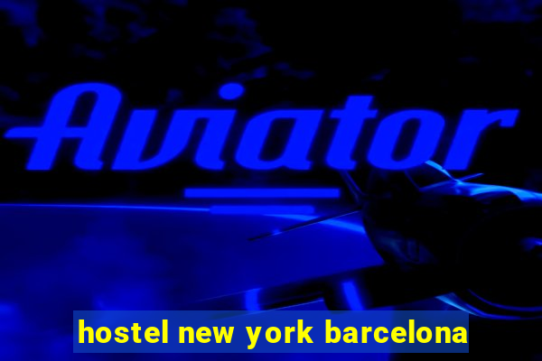 hostel new york barcelona