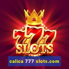 calica 777 slots.com