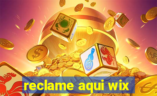 reclame aqui wix