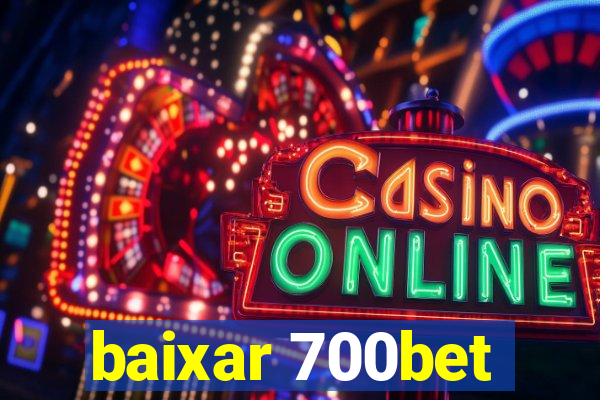 baixar 700bet