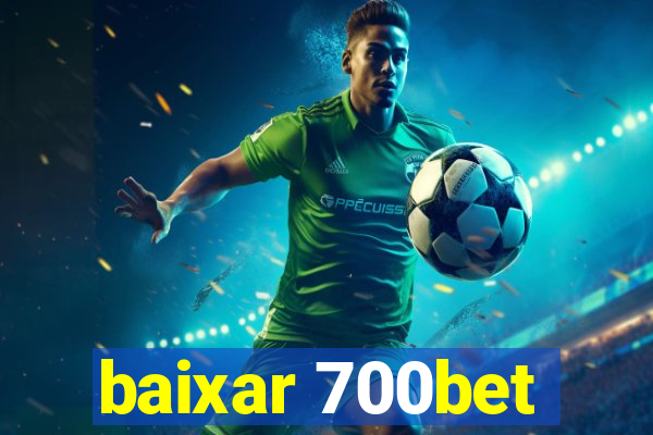 baixar 700bet