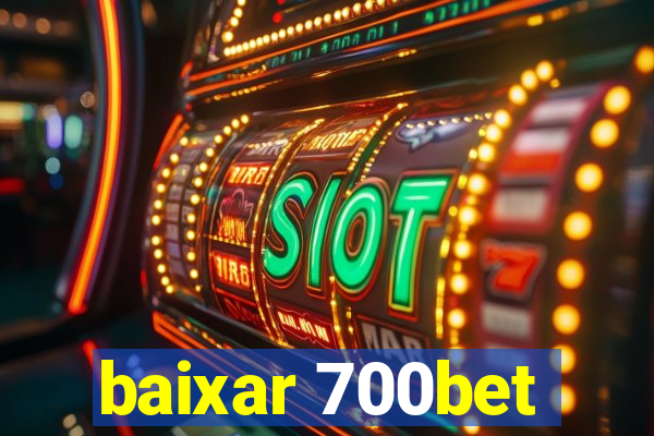 baixar 700bet