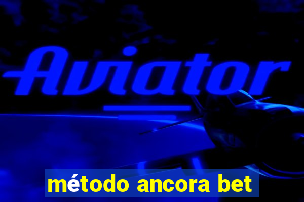 método ancora bet