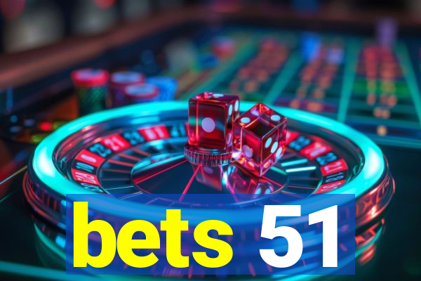 bets 51