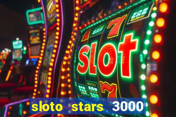 sloto stars 3000 casino games