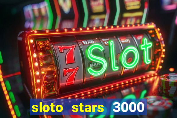 sloto stars 3000 casino games