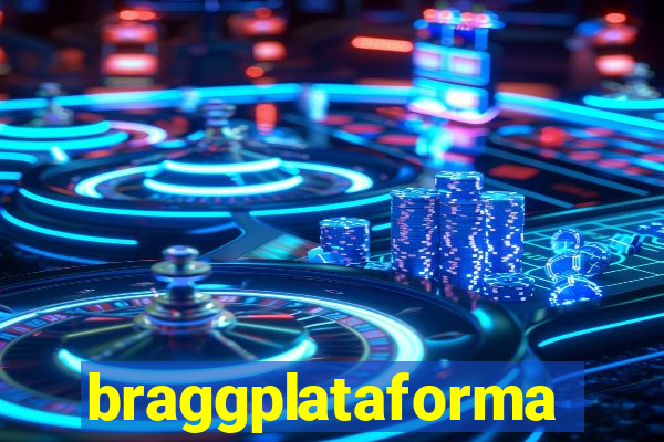 braggplataforma