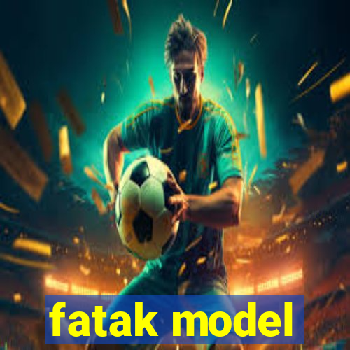 fatak model