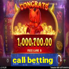 call betting