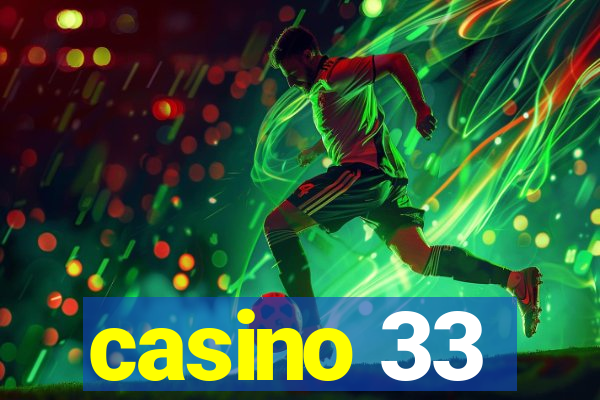 casino 33