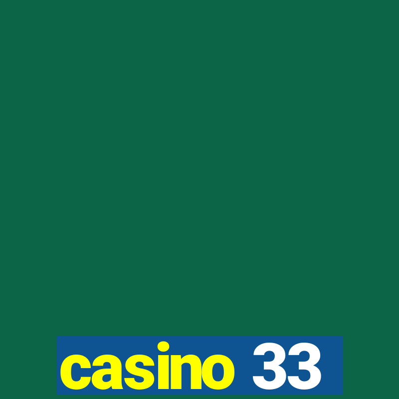 casino 33